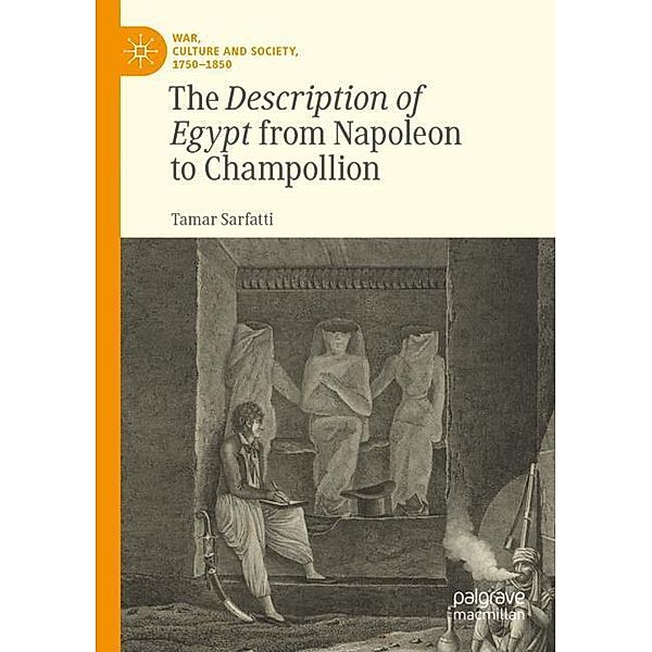 The Description of Egypt from Napoleon to Champollion, Tamar Sarfatti