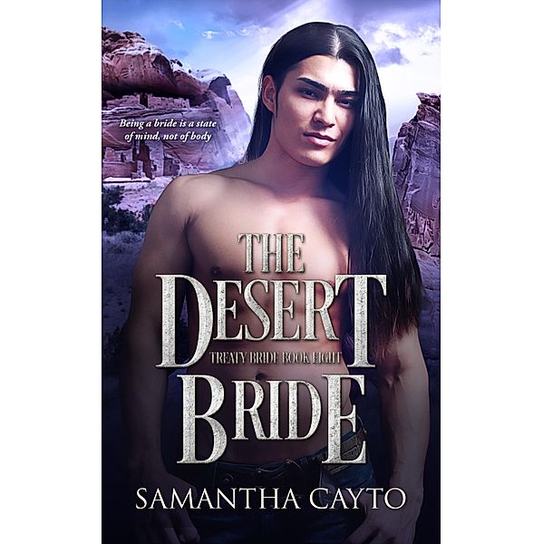 The Desert Bride / Treaty Brides Bd.8, Samantha Cayto