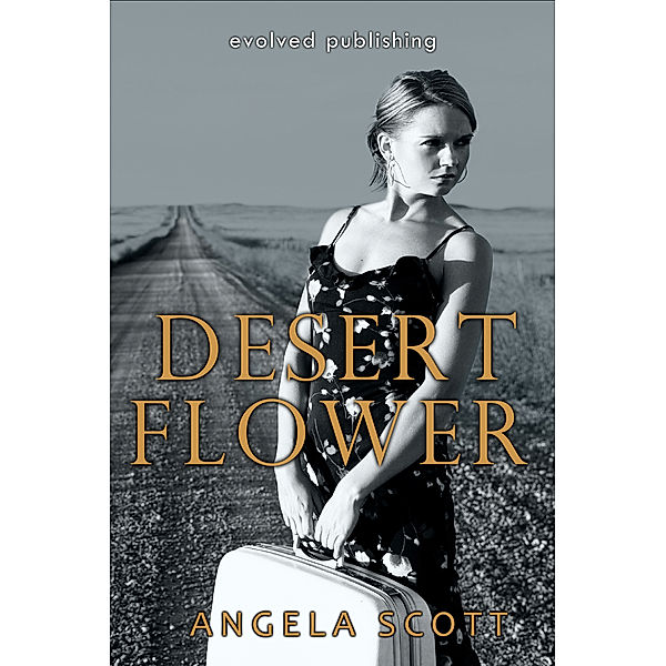 The Desert: Desert Flower, Angela Scott