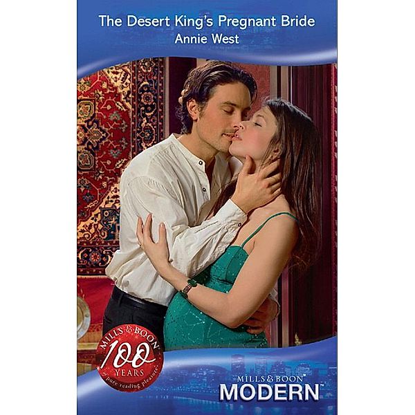 The Desert King's Pregnant Bride (Mills & Boon Modern) / Mills & Boon Modern, Annie West