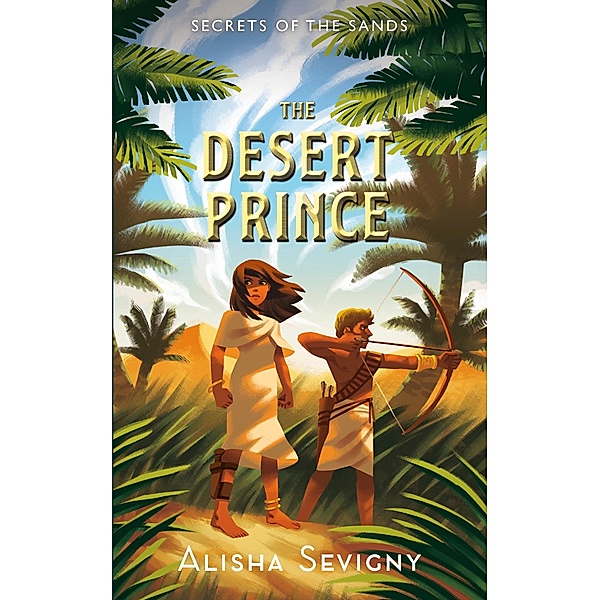 The Desert Prince / Secrets of the Sands Bd.2, Alisha Sevigny