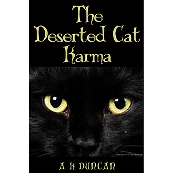 The deserted cat Karma, A K Duncan