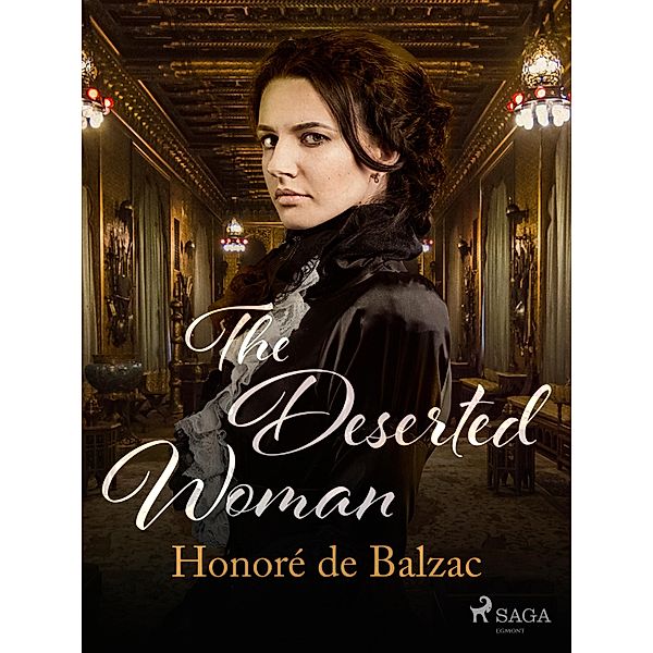 The Deserted Woman / The Human Comedy: Scenes from Private Life, Honoré de Balzac