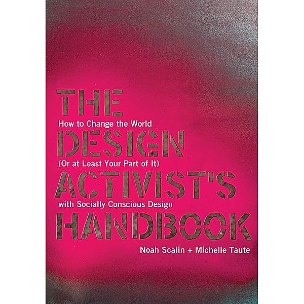 The Design Activist's Handbook, Noah Scalin