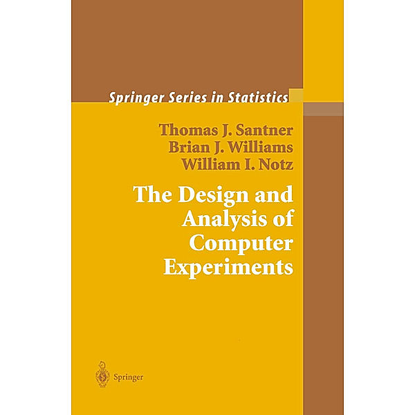 The Design and Analysis of Computer Experiments, Thomas J. Santner, Brian J. Williams, William I. Notz