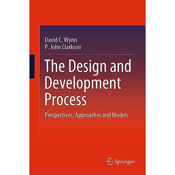 The Design and Development Process, David C. Wynn, P. John Clarkson