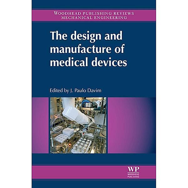 The Design and Manufacture of Medical Devices