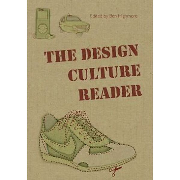 The Design Culture Reader, Highmore