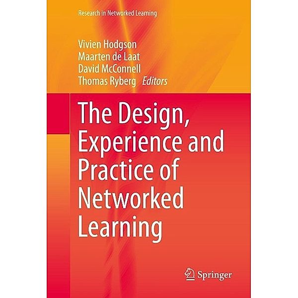 The Design, Experience and Practice of Networked Learning / Research in Networked Learning
