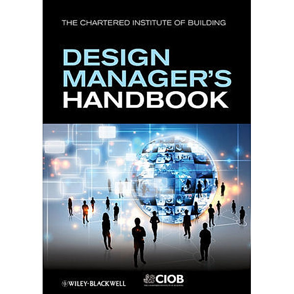 The Design Manager's Handbook, John Eynon, CIOB (Chartered Institute of Building)