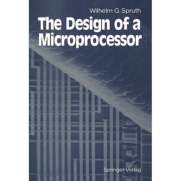 The Design of a Microprocessor, Wilhelm G. Spruth