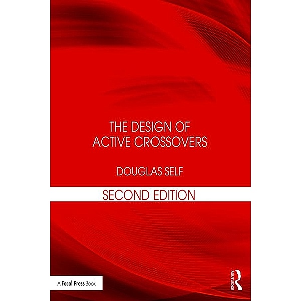 The Design of Active Crossovers, Douglas Self