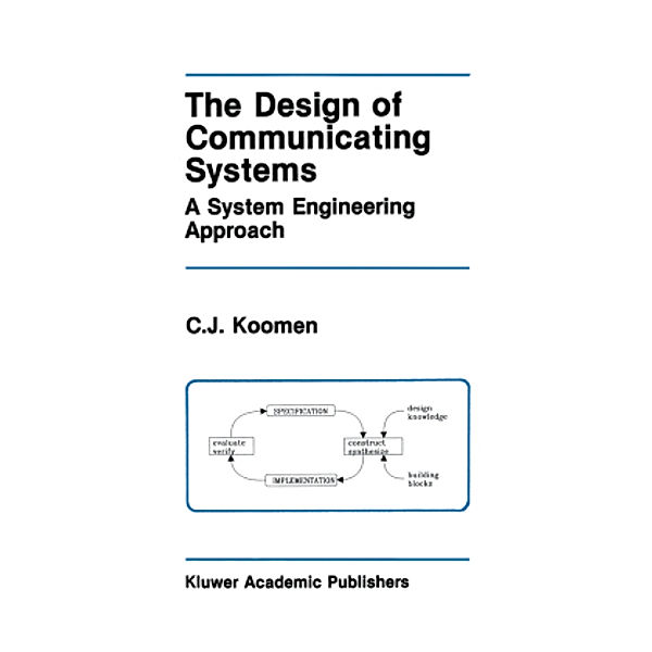 The Design of Communicating Systems, C. J. Koomen