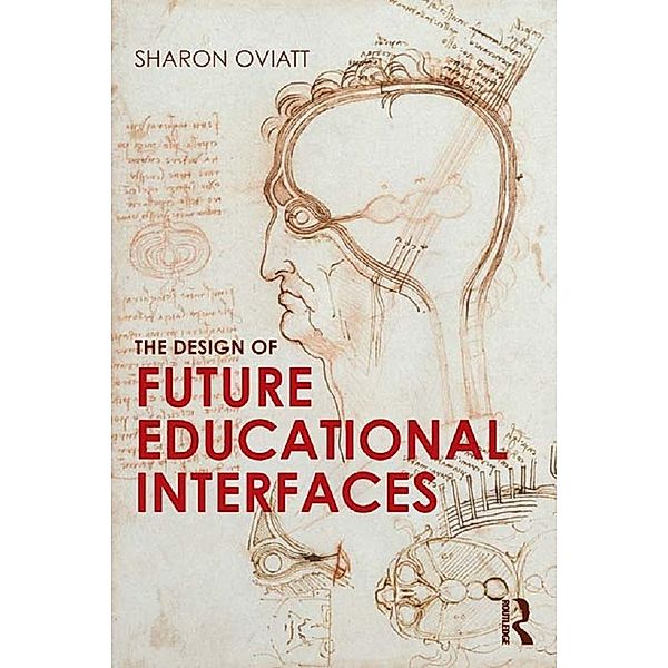 The Design of Future Educational Interfaces, Sharon Oviatt