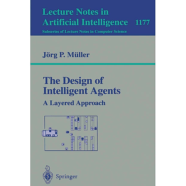 The Design of Intelligent Agents, Jörg Müller