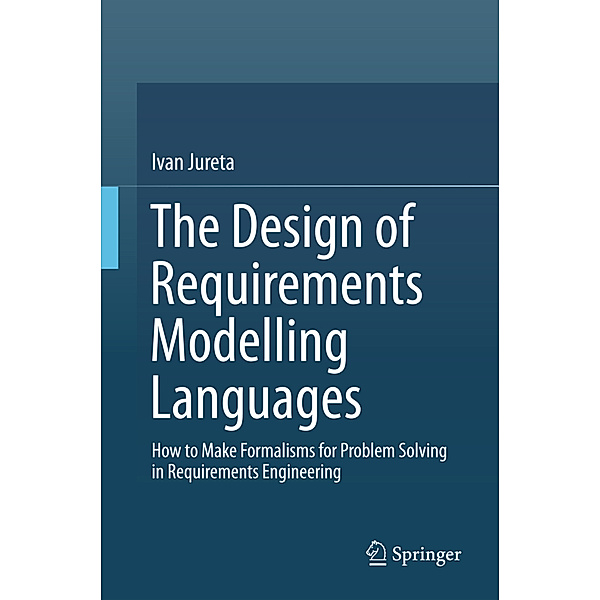 The Design of Requirements Modeling Languages, Ivan Jureta