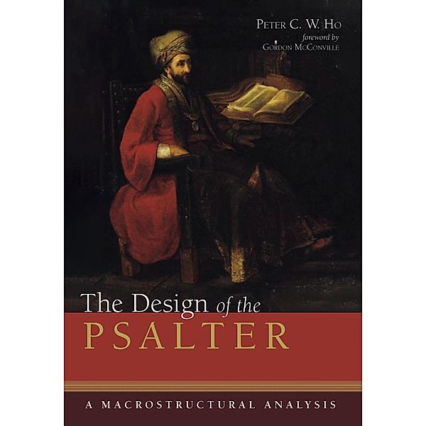The Design of the Psalter, Peter C. W. Ho