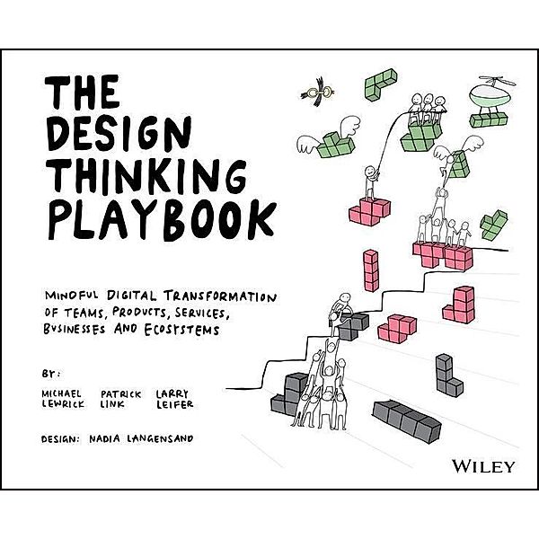 The Design Thinking Playbook, Larry Leifer, Michael Lewrick, Patrick Link