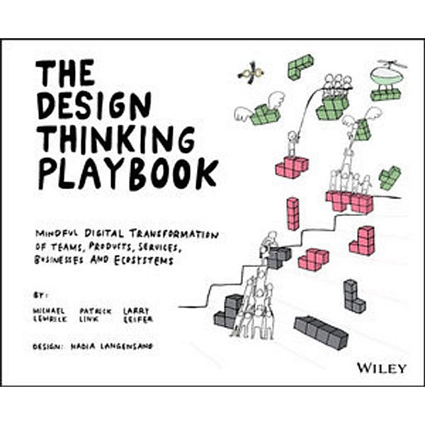 The Design Thinking Playbook, Michael Lewrick, Patrick Link, Larry Leifer