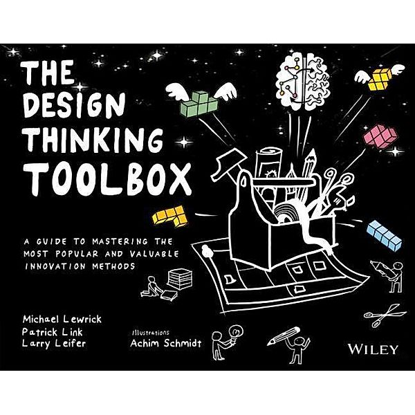 The Design Thinking Toolbox, Michael Lewrick, Patrick Link, Larry Leifer