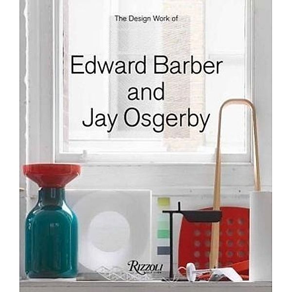 The Design Work of Edward Barber and Jay Osgerby, Edward Barber, Jay Osgerby