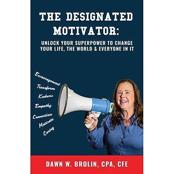 The Designated Motivator, Dawn Brolin