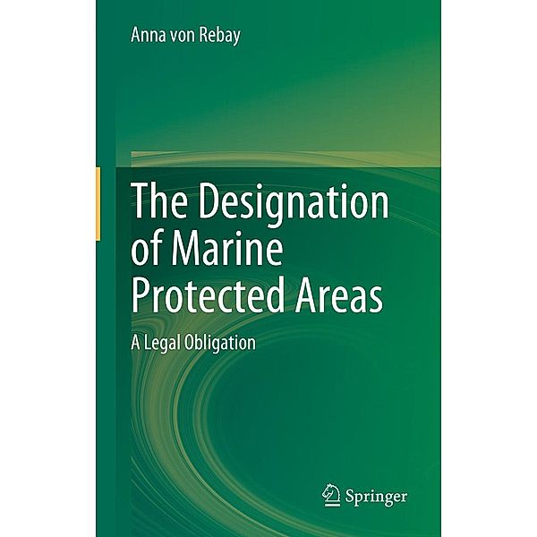 The Designation of Marine Protected Areas, Anna von Rebay