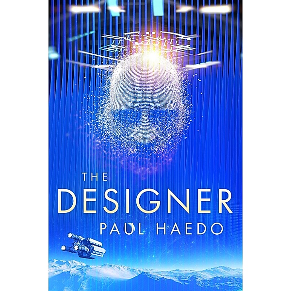 The Designer (Standalone Sci-Fi Novels) / Standalone Sci-Fi Novels, Paul Haedo