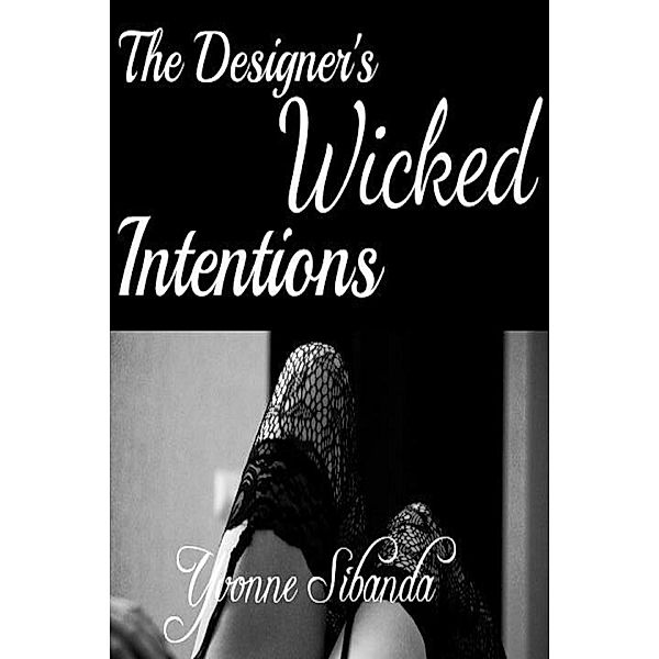 The Designer's Wicked Intentions, Yvonne Sibanda