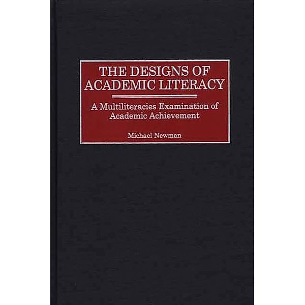 The Designs of Academic Literacy, Michael Newman