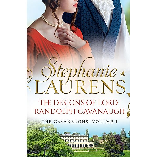 The Designs Of Lord Randolph Cavanaugh, Stephanie Laurens