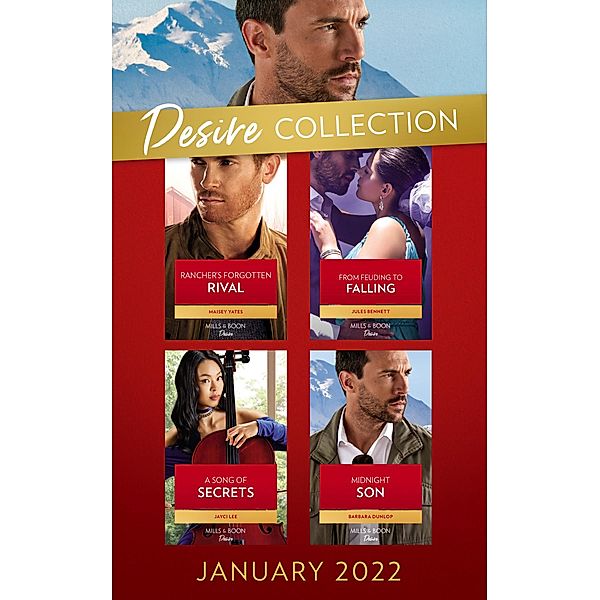 The Desire Collection January 2022: Rancher's Forgotten Rival (The Carsons of Lone Rock) / From Feuding to Falling / A Song of Secrets / Midnight Son, Maisey Yates, Jules Bennett, Jayci Lee, Barbara Dunlop