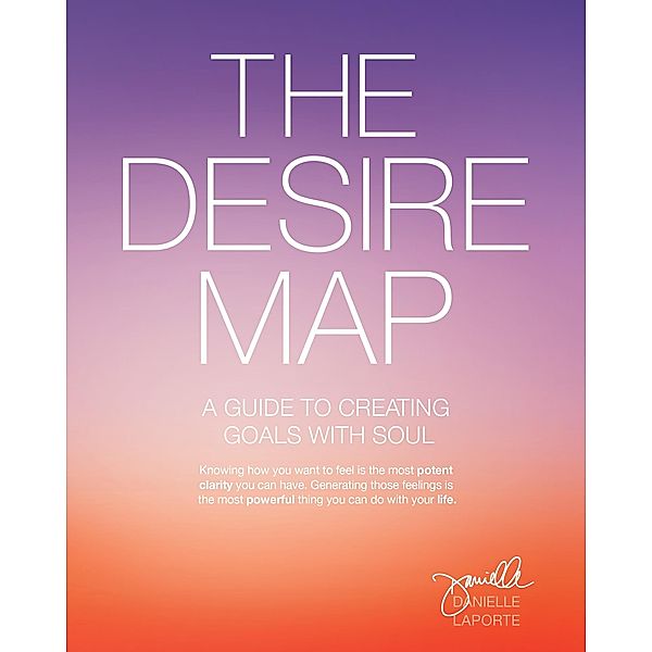 The Desire Map, Danielle LaPorte
