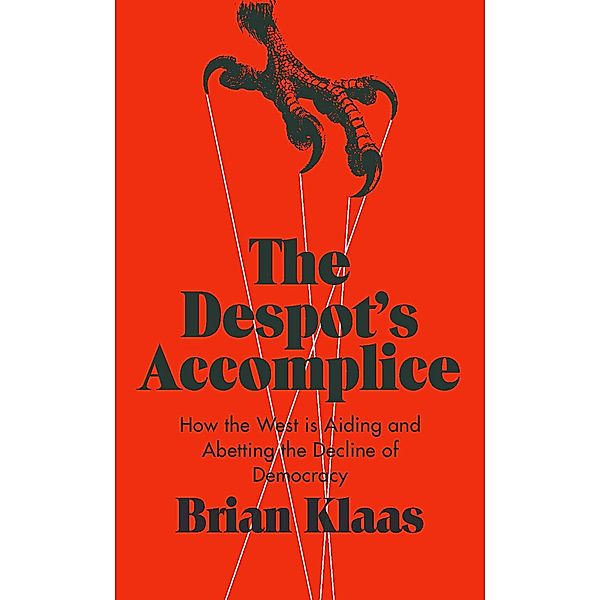 The Despot's Accomplice, Brian Klaas
