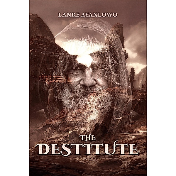 The Destitute, Lanre Ayanlowo