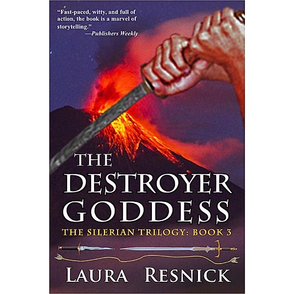 The Destroyer Goddess (The Silerian Trilogy, #3) / The Silerian Trilogy, Laura Resnick
