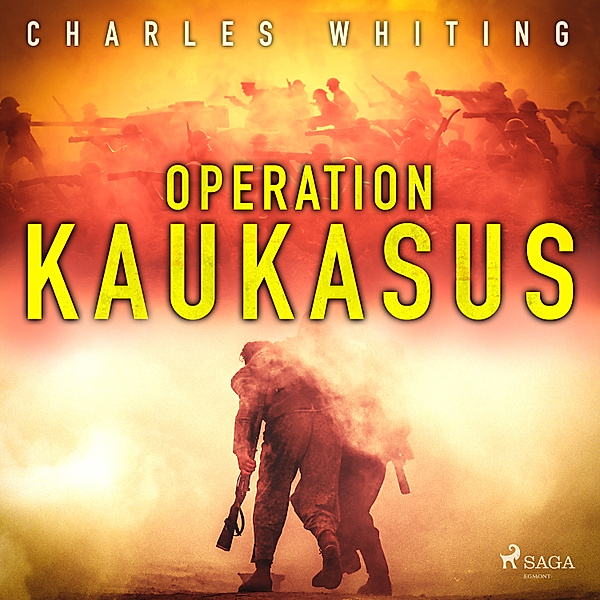 The Destroyers - 3 - Operation Kaukasus, Charles Whiting