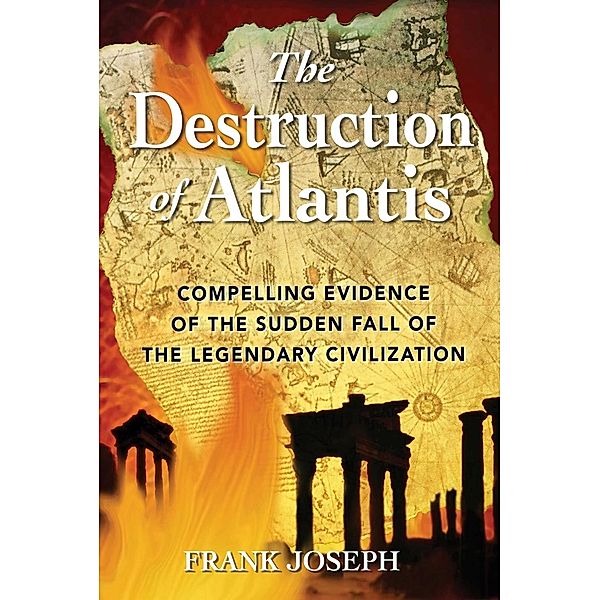 The Destruction of Atlantis, Frank Joseph