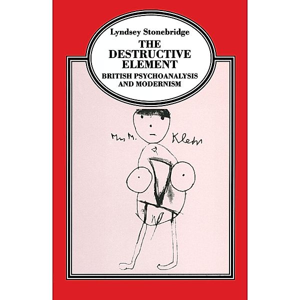 The Destructive Element / Language, Discourse, Society, Lyndsey Stonebridge