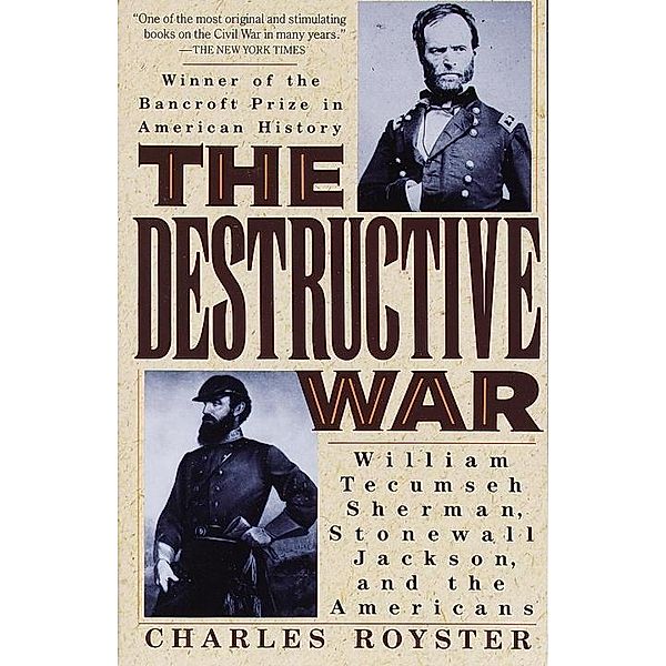 The Destructive War / Vintage Civil War Library, Charles Royster