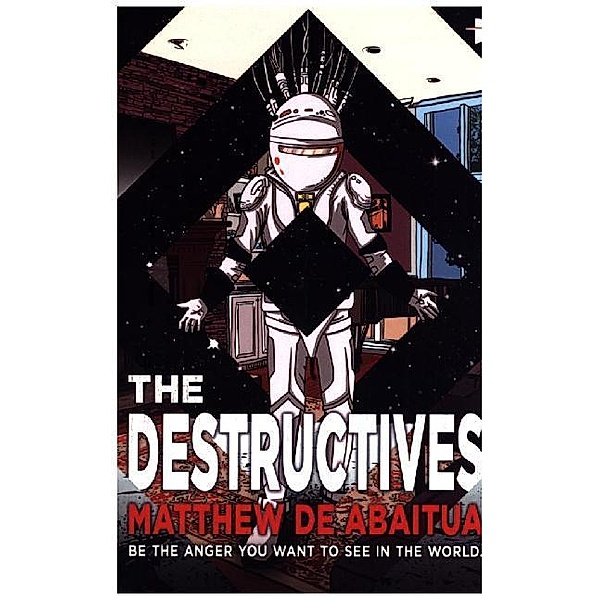 The Destructives, Matthew De Abaitua