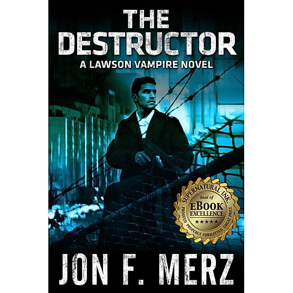 THE DESTRUCTOR: A Lawson Vampire Novel #3, Jon F. Merz