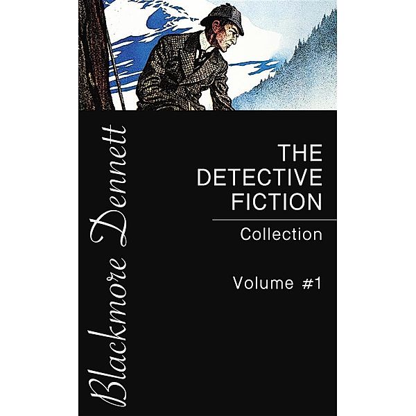 The Detective Fiction Collection: The Detective Fiction Collection - Volume #1, Agatha Christie, Thomas Hardy, Charles Dickens, Dashiell Hammett, G. K. Chesterton, Wilkie Collins, Maurice Leblanc, Gaston Leroux, Arthur Conan Doyle, Marcel Allain, Robert Barr, Arthur Griffiths, Joseph Sheridan Le Fanu, Marie Belloc Lowndes, Émile Gaboriau, William Le Queux, E.C. Bentley, J.S. Fletcher, George A. Birmingham, R. Austin Freeman, Ernest Bramah Smith, Ryūnosuke Akutagawa