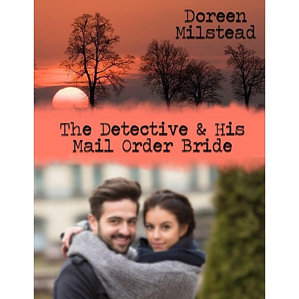 The Detective & His Mail Order Bride, Doreen Milstead