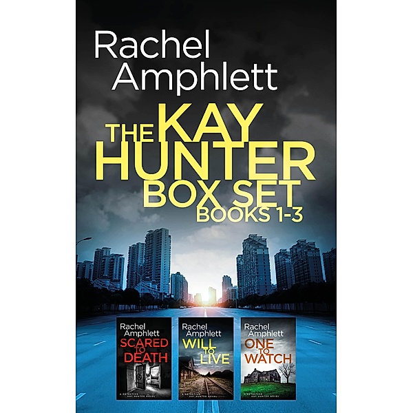 The Detective Kay Hunter Box Set Books 1-3, Rachel Amphlett