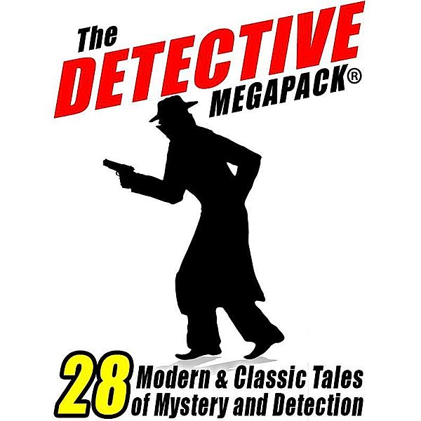 The Detective Megapack®, Vincent Starrett, Jacques Futrelle, Johnston McCulley, Arthur Conan Doyle, Meriah L. Crawford