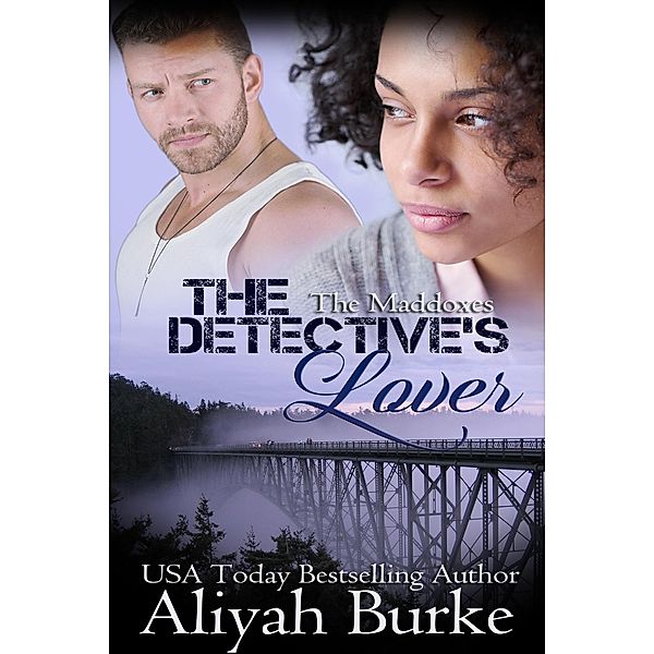 The Detective's Lover (The Maddoxes, #1) / The Maddoxes, Aliyah Burke