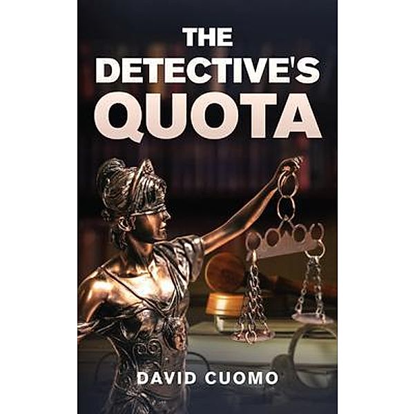 The Detective's Quota / David Cuomo, David Cuomo