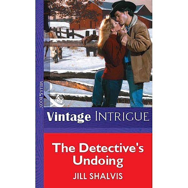 The Detective's Undoing (Mills & Boon Vintage Intrigue) / Mills & Boon Vintage Intrigue, Jill Shalvis