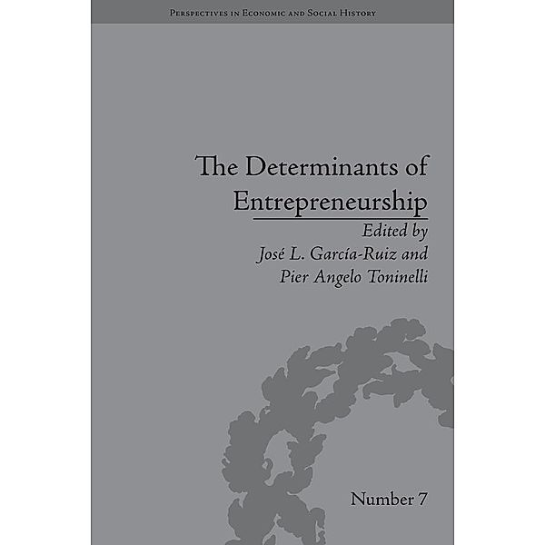 The Determinants of Entrepreneurship, Jose L Garcia-Ruiz